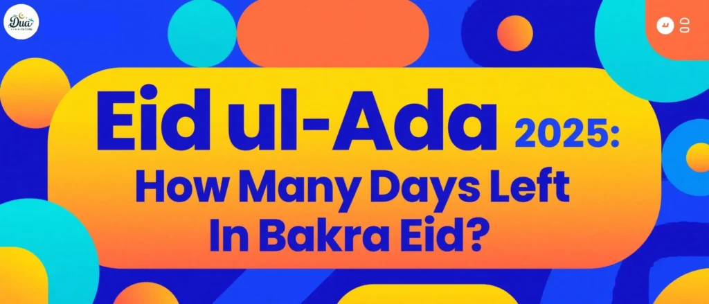 Eid ul-Adha 2025: How Many Days Left In Bakra Eid?