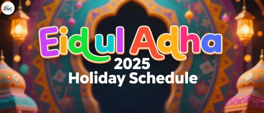 Eid ul Adha 2025 Holiday Schedule