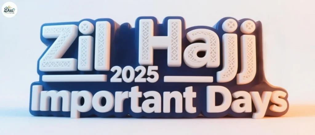 Zil Hajj 2025 Important Days