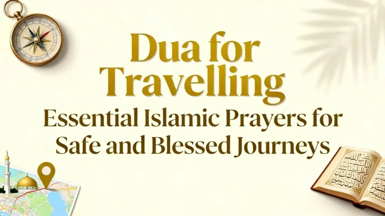 Dua for Travelling Essential Islamic Prayers for Safe and Blessed Journeys