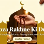 Roza Rakhne Ki Dua Your Complete Guide to Fasting Intention in Ramadan