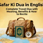 Safar Ki Dua in English Complete Travel Dua with Meaning, Benefits & How to Recite